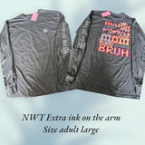 NWT It's A Girl - Long Sleeve Shirt - Mama Mommy Mom Bruh - Adult Size Large (M36)