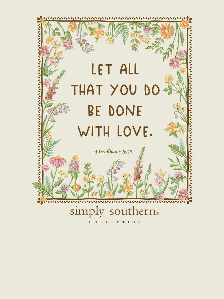 Let All That You Do Be Done With Love - F26 - SS - Adult T-Shirt