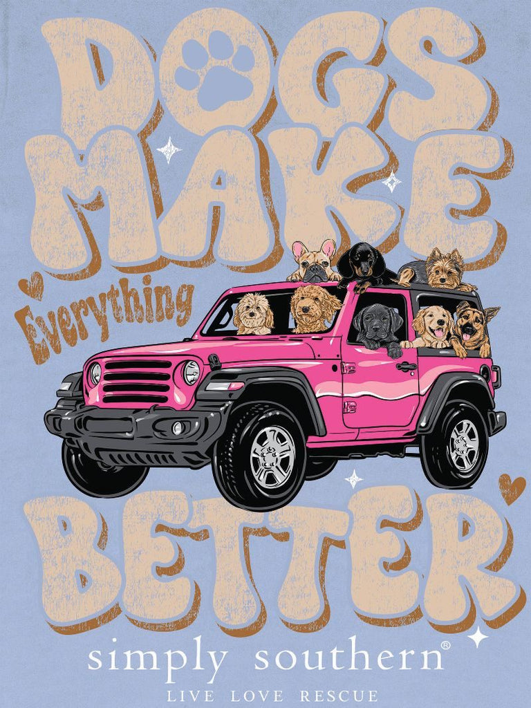 Dogs Make Everything Better - S25 - SS - Adult T-Shirt