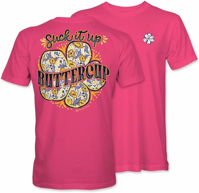 Suck It Up Buttercup - Adult T-Shirt - Itsa Girl Thing