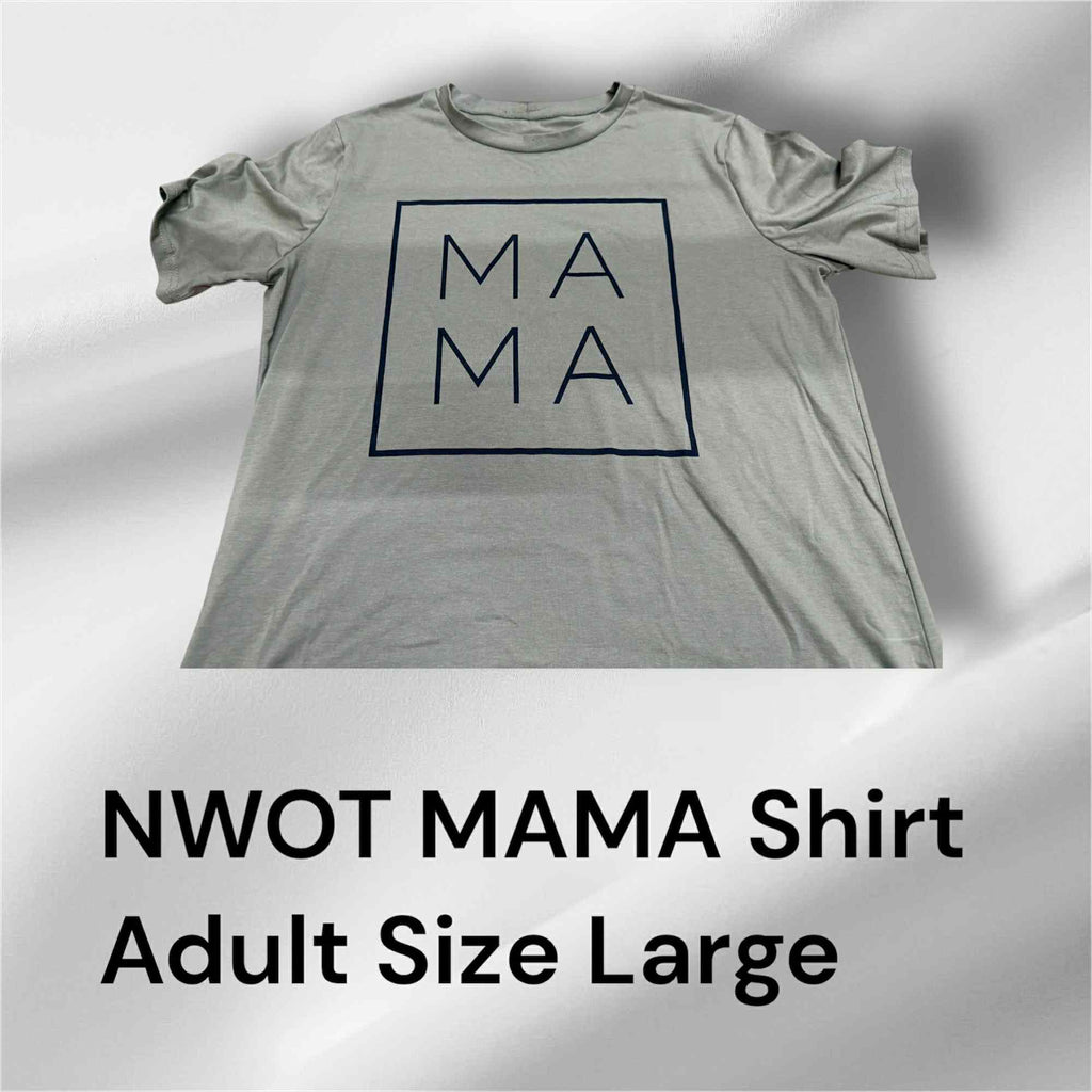 NWOT T-Shirt - MAMA - Adult Size Large (M101)