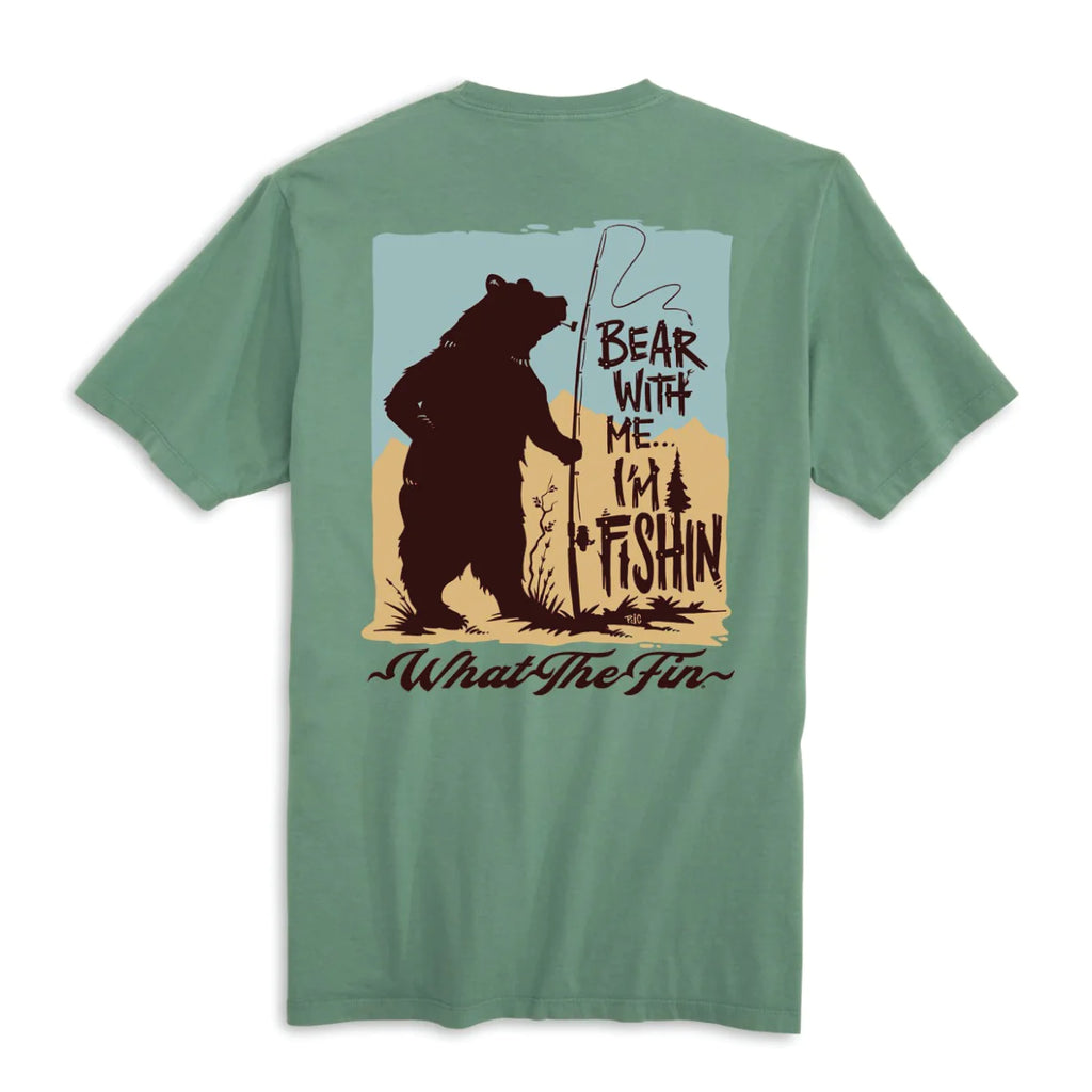 Bear With Me...I'm Fishin - Adult T-Shirt - What The Fin
