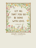 Let All That You Do Be Done With Love - F26 - SS - Adult T-Shirt