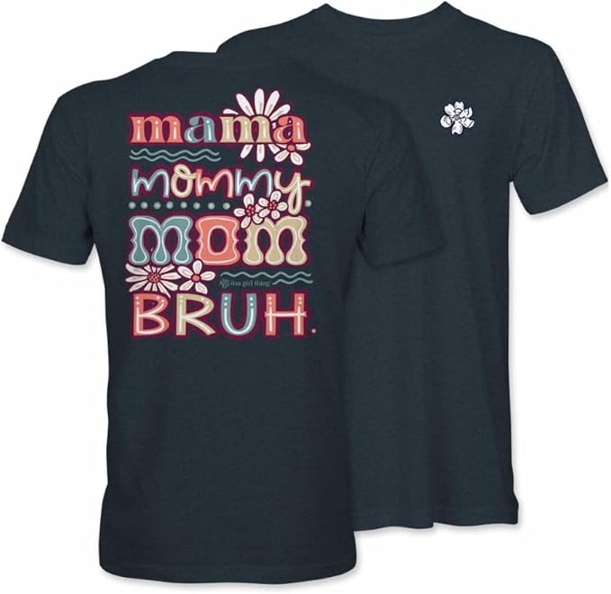 Mama Mommy Mom Bruh - Adult T-Shirt - Itsa Girl Thing