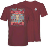 Not My Rodeo, Not My Bulls - Adult T-Shirt - Itsa Girl Thing