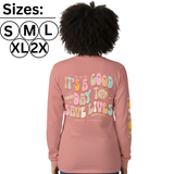 It's A Good Day To Save Lives - Nurse Life - SS - F23 - Adult Long Sleeve