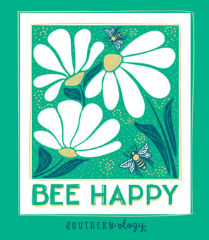 Bee Happy - Adult T-Shirt - Southernology