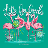 Let's Go Girls - Flamingos - Adult T-Shirt - Southernology