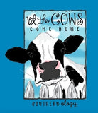 Til The Cows Come Home - Adult T-Shirt - Southernology