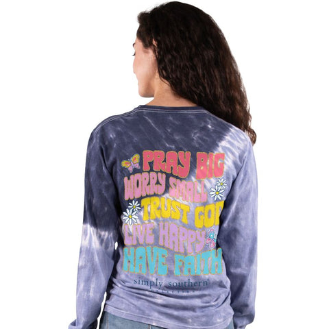 Pray Big Worry Small Trust God Live Happy Have Faith - SS - F22 - Adult Long Sleeve