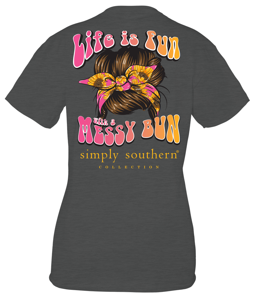 Life is Fun With a Messy Bun - SS - S22 - Adult T-Shirt